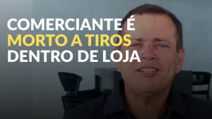 Comerciante é morto a tiros dentro de loja no centro de Teixeira de Freitas